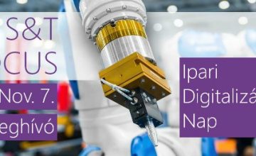 S&T FOCUS 2017 Ipari Digitalizációs Nap
